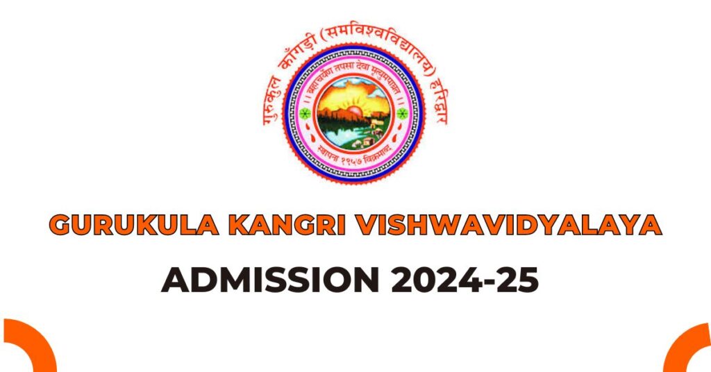 Gurukul Kangri Vishwavidyalaya Admission 2024